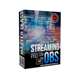 Curso Streaming Pro con OBS - MasterClasses.la