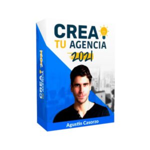 Curso Crea Tu Agencia 2021 - Agustin Casorzo